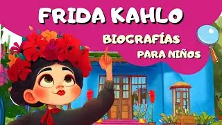 FRIDA KAHLO: Biografías para niños y mayores 🌺