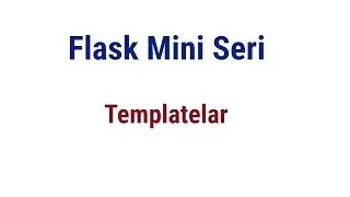 Flask Mini Seri 3 - Jinja Templatelar  - Python Web Geliştirme 