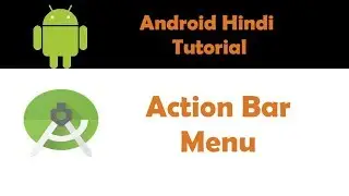 Android App Development Tutorial - 30 - How To Create Action Bar Menu In Android - Hindi