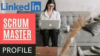 How to optimize your LinkedIn profile page as a Scrum Master? (Webinar #9)