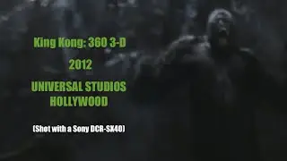 King Kong 360  3-D 2012, Universal Studios Hollywood.