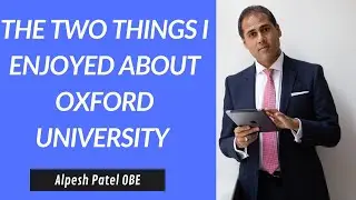 The Two Things I Enjoyed About Oxford University 