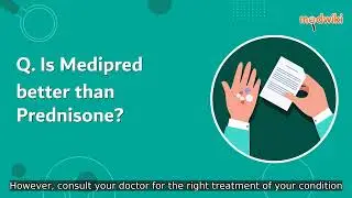Is Medipred better than Prednisone?