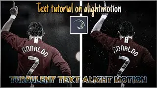 [Text turbulent tutorial] || Alightmotion || #cristianoronaldo  #alightmotionedit #youtube