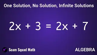 Algebra Equations (No Solution, One Solution, and Infinite Solutions)