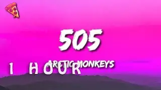 [1 HOUR 🕐 ] Arctic Monkeys - 505