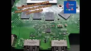 TROCA CI HDMI XBOX ONE X