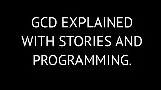 7. Find GCD of Two Numbers | Explained with C Programming Implementation