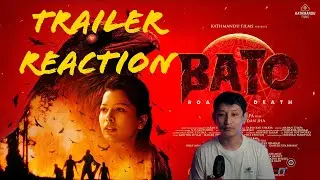 BATO - Road to Death | Official Trailer 1 Nepali Reaction Video