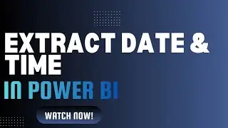 How to Separate Date & Time in Power BI Using Power Query