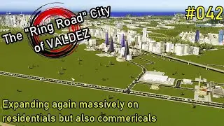 "Valdez" - The Ring Road City in Cities: Skylines #042