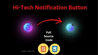 High-Tech Notification Button with Animation & Hover Effects | HTML, CSS | Code Showcase