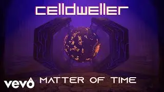 Celldweller - A Matter of Time (Official Lyric Video)