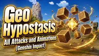 Geo Hypostasis - All Attacks and Animations (Genshin Impact)