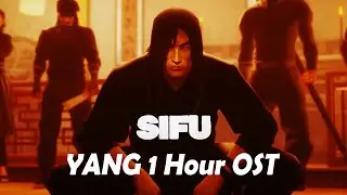 Sifu - Yang OST (1 Hour) All Phases