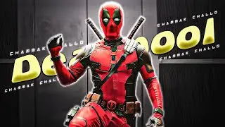Chammak Challo Ft.Deadpool Edit | Chammak Challo X Deadpool Edit Status | Ryan Reynolds Edit