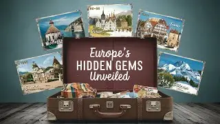 Europe's Most Stunning Travel Spots Revealed