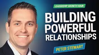 Building Powerful Relationships