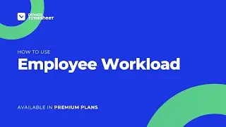 How to Use Employee Workload in Dovico Timesheet