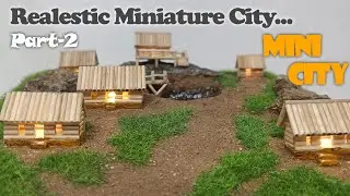 Realestic Mini City Part -2