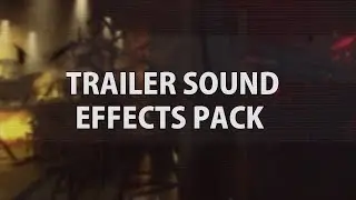 Trailer Sound Effects Pack