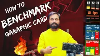 How We  Benchmark Graphics Card 