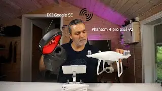 The DJI Phantom 4 Pro V2  and the DJI Goggles SE