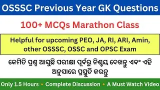 OSSSC All Previous Year GK Questions || 100+ MCQs ||Marathon Class||For PEO, JA, RI, ARI, AMIN etc.