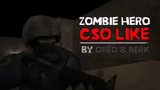 CS Android # Zombie Plague 4.3 | CSO Like
