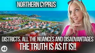 The whole truth about the districts of Northern Cyprus. Complete Equation. Pros and cons