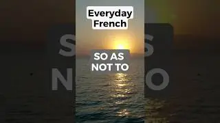 How to say SO AS NOT TO in French #shorts