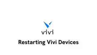 Restarting Vivi Devices