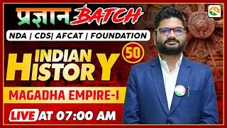 Magadha Empire-1 for NDA | NDA History Classes | NDA History Preparation | NDA 2024 | NDA 2024