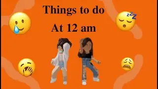 🎃✨ 𝑻𝒉𝒊𝒏𝒈𝒔 𝒕𝒐 𝒅𝒐 𝒂𝒕 12 𝒂𝒎 (𝑺𝒉𝒐𝒓𝒕)✨🎃