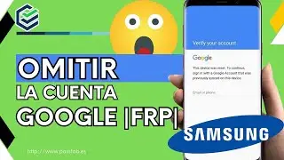 Cómo saltar bloqueo Samsung FRP gratis | Omitir la Cuenta Google FRP