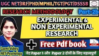 Research Methodology|Part-2b|types of research|experimental research|non experimental research|