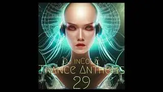 inCoLa - Trance Anthems 29