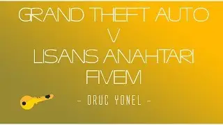 GTA 5 FİVEM LİSANS ANAHTARI OLUŞTURMA (2018)