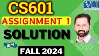 CS601 Assignment 1 Solution Fall 2024 || CS601 Assignment 1 Solved Fall 2024 by Abid Farooq Bhutta.
