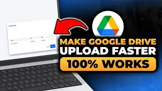 How To Make Google Drive Upload Faster (100% WORKS) | FAST & EASY | Google Drive Upload Faster