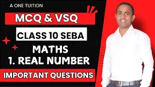 class 10 maths chapter 1 seba english medium| Real number| important mcq and questions