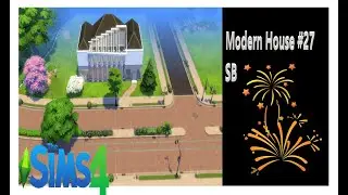 Modern House 27 SB Sims 4 Pt 3