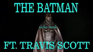 THE BATMAN *NEW* TRAILER FEATURING TRAVIS SCOTT!!