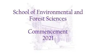 UW School of Environmental & Forest Sciences Commencement 2021