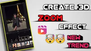 how to create 3D zoom effect video kaise banaye  ?