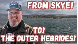 OFF TO THE OUTER HEBRIDES! From HARRIS TO LEWIS!