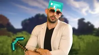 If Andrew Tate Plays Minecraft