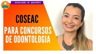 BANCA COSEAC: CONTEÚDOS MAIS COBRADOS NA ODONTOLOGIA