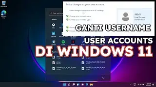Tutorial Ganti User Name PC/Laptop dan User Accounts di Windows 11