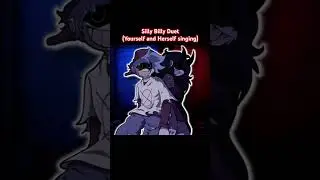 Silly Billy DUET #fnf #fnfmod #fridaynightfunkin #memes #yourself #banger #hitsinglereal #sillybilly
